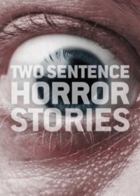 Страшные истории в двух предложениях 1-4 сезон (2017)